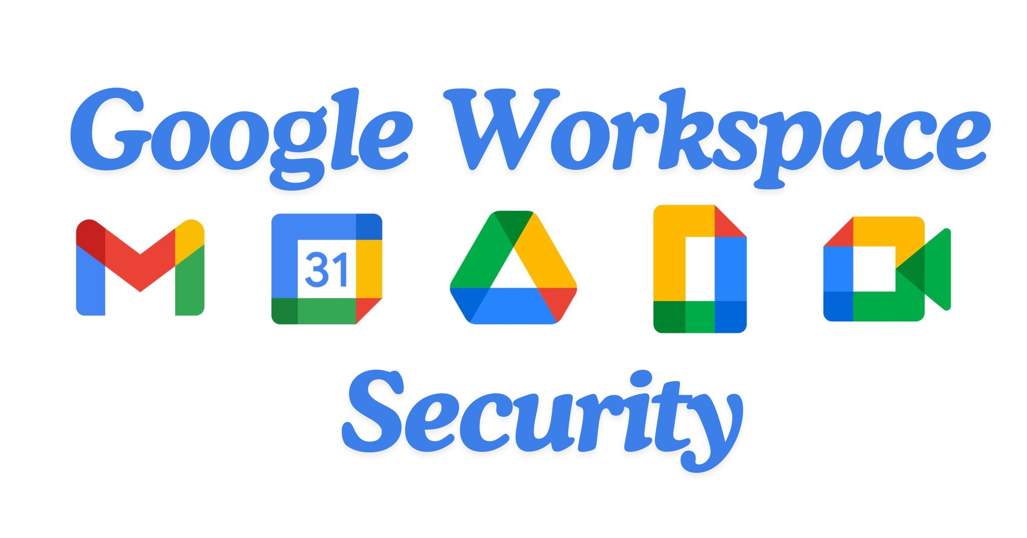 Google WorkSpace Security